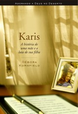 Karis – A história de uma mãe e a luta de sua filha (Débora Kornfield)