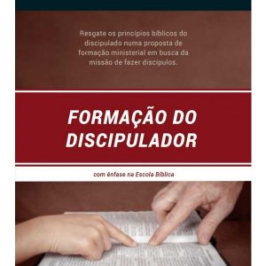 Formação do discipulador (Tiago Cavalcanti Alves)
