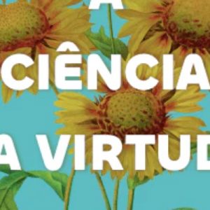 A ciência da virtude (Mark McMinn)