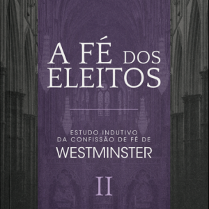 A fé dos eleitos II (Arival Dias Casimiro)