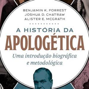 A história da apologética (Alister McGrath)