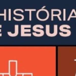 A história de Jesus (Augustus Nicodemus Lopes)