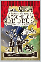 A História do início da Assembléia de Deus no Brasil (João Batista Menezes)