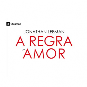 Regra do amor (Jonathan Leeman)