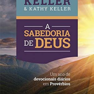 A sabedoria de Deus (Timothy Keller – Kathy Keller)