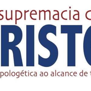 A supremacia de Cristo (Ajith Fernando)