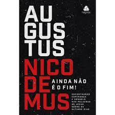 Ainda não é o fim (Augustus Nicodemus Lopes)