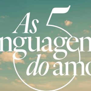 As 5 linguagens do amor (Gary Chapman)