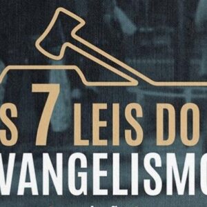 As 7 leis do evangelismo (Elias Torralbo)