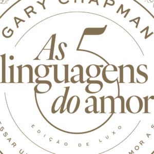 As 5 linguagens do amor – Edição de luxo (Gary Chapman)