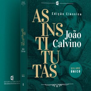 Institutas – Volume único (João Calvino)