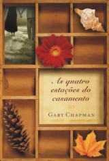 As Quatro Estações do Casamento (Gary Chapman)