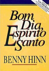 Bom Dia, Espírito Santo (Benny Hinn)