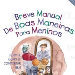Breve manual de boas maneiras para meninos (Emilie Barnes – Bob Barnes)