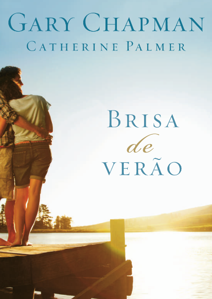 Brisa de Verão (Gary Chapman – Catherine Palmer)