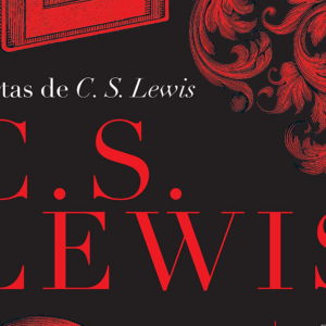 Cartas de C.S. Lewis (C.S. Lewis)