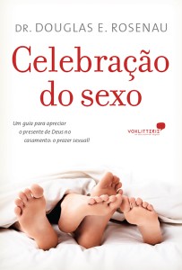 Celebração do sexo (Douglas E. Rosenau)