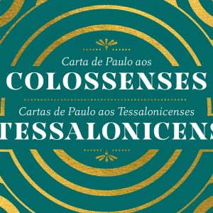 Colossenses, 1 e 2 Tessalonicenses – Journaling