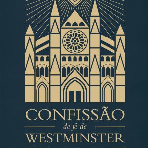 Confissão de fé de Westminster (Joseph A. Pipa Jr.)