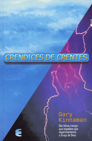 Crendices de Crentes (Gary Kinnaman)