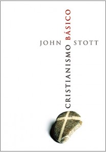 Cristianismo Básico (John Stott)