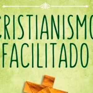 Cristianismo Facilitado (Augustus Nicodemus Lopes)