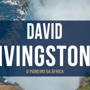 David Livingstone (Janet Benge – Geoff Benge)
