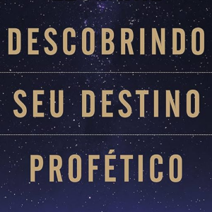 Descobrindo seu destino profético (Jennifer LeClaire)