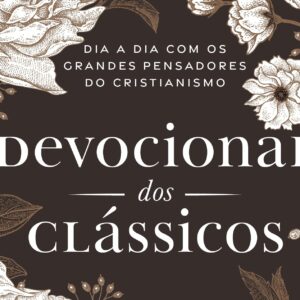 Devocional dos clássicos – Volume 1