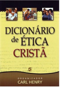 Dicionário de Ética Cristã (Carl Henry)