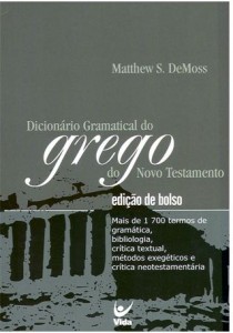 Dicionário gramatical do grego do Novo Testamento (Matthew DeMoss)