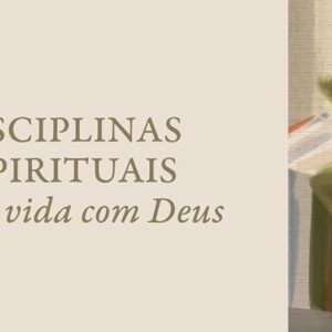 Disciplinas espirituais (Vanessa Belmonte)