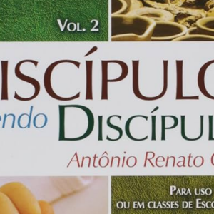 Discípulos fazendo discípulos – Volume 2 (Antonio Renato Gusso)