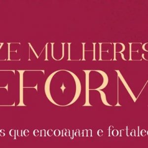 Doze mulheres da Reforma (Rebecca VanDoodewaard)