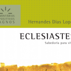 Eclesiastes (Hernandes Dias Lopes)