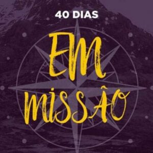 40 dias em missão