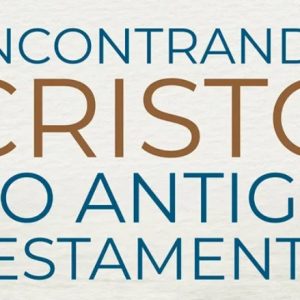 Encontrando Cristo no Antigo Testamento (Edmund P. Clowney)