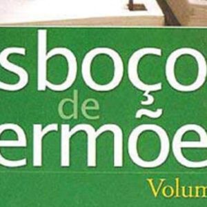 Esboços de sermões – Volume 1 (Hilarino Domingues Silva)