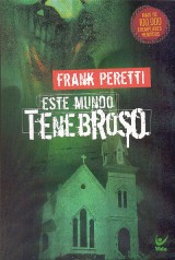Este mundo tenebroso I (Frank Peretti)