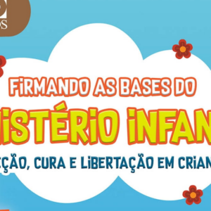 Firmando as bases para o ministério infantil (Caroline Vargas – Flávia Grégio)