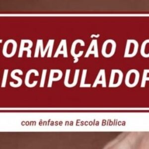 Formação do discipulador (Tiago Cavalcanti Alves)