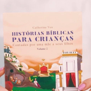 Histórias bíblicas para crianças – Volume 2 (Catherine Vos)