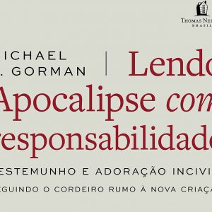 Lendo Apocalipse com responsabilidade (Michael J. Gorman)