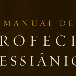 Manual de profecia messiânica (Michael Rydelnik – Edwin Blum)