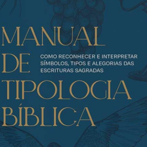 Manual de tipologia bíblica (Ada Habershon)