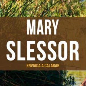 Mary Slessor (Janet Benge – Geoff Benge)