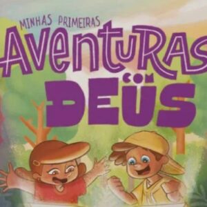 Minhas primeiras aventuras com Deus (Ester Gallina – Bruna Luz – Ruth Blazejuk)