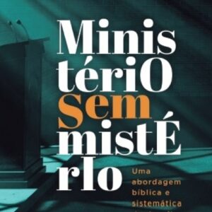 Ministério sem mistério (Valdeci da Silva Santos)
