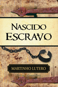 Nascido escravo (Martinho Lutero)