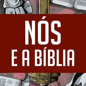 Nós e a Bíblia (André Daniel Reinke)